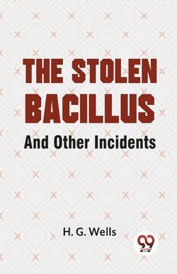 bokomslag Stolen Bacillus and Other Incidents