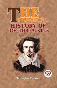 bokomslag The Tragical History of Doctor Faustus