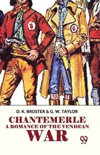 bokomslag Chantemerle a Romance of the Vendean War