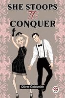 Oliver Goldsmith - She Stoops To Conquer, Häftad