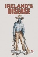 Philippe Daryl - Ireland'S Disease, Häftad