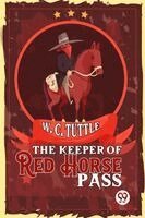 W. C. Tuttle - The Keeper Of Red Horse Pass, Häftad
