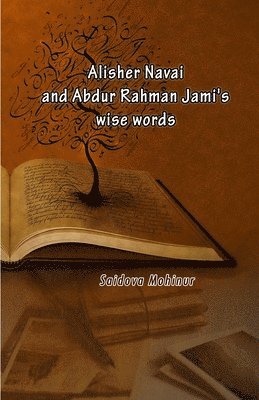 Alisher Navai and Abdur Rahman Jami's wise words 1