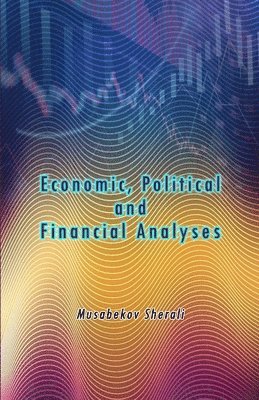 bokomslag Economic Political and Financial Analyses