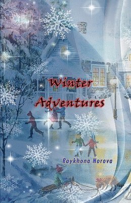bokomslag Winter Adventures: (Novel)