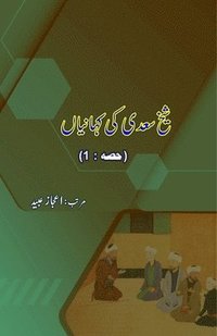 bokomslag Shaikh Saa'dii ki KahaniyaaN - Part-1