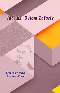 bokomslag Jad'ids. Gulom Zafariy