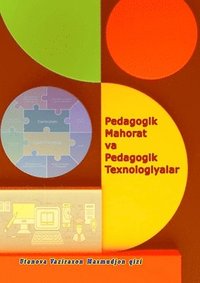 bokomslag Pedagogik Mahorat va Pedagogik Texnologiyalar