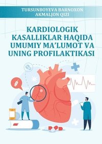 bokomslag Kardiologik Kasalliklar Haqida Umumiy Ma'lumot Va Uning Profilaktikasi