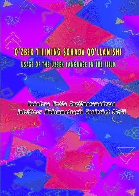 bokomslag O'Zbek Tilining Sohada Qo'llanishi