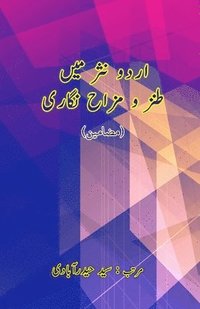 bokomslag Urdu Nasr mein Tanz o Mizaah nigari: (Humor and Satire in Urdu Prose, Essays)