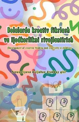 bokomslag Bolalarda kreativ fikrlash va ijodkorlikni rivojlantirish: (Development of creative thinking and creativity in children)