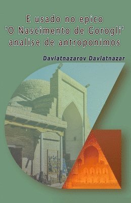 Davlatnazarov Davlatnazar - E usado no epico 'O Nascimento de Gorogli' analise de antroponimos, Häftad