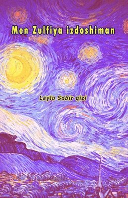 Laylo Sobir Qizi, Laylo Sobir qizi - Men Zulfiya izdoshiman: (I am a follower of Zulfiya, Uzbek Poetry), Häftad