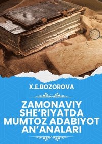 bokomslag Zamonaviy she'riyatda mumtoz adabiyot an'analari