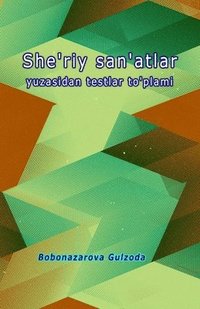 bokomslag She'riy san'atlar yuzasidan testlar to'plami: (Poetic Arts - Set of tests)