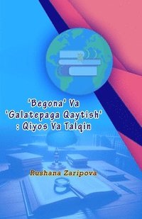 bokomslag 'Begona' Va 'Galatepaga Qaytish'