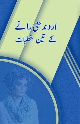 bokomslag Arundhati Roy ke teen Khutbaat