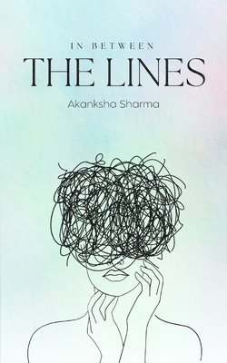 Akanksha Sharma - In Between the Lines, Häftad