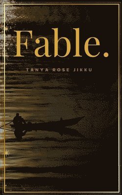 Tanya Rose Jikku - Fable., Häftad