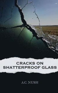bokomslag Cracks On Shatterproof Glass