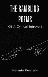 bokomslag The Rambling Poems Of A Cynical Introvert
