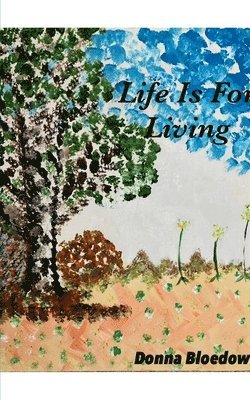 bokomslag Life Is For Living