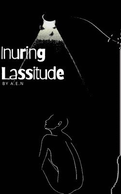 Inuring Lassitude 1