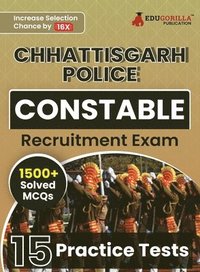 bokomslag Chhattisgarh Police Constable Recruitment Exam Book 2023 (English Edition) 15 Practice Tests (1500+ Solved MCQs) with Free Access To Online Tests