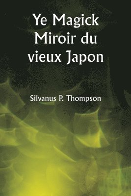 Ye Magick Miroir du vieux Japon 1