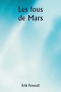 bokomslag Les fous de Mars