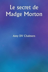 bokomslag Le secret de Madge Morton