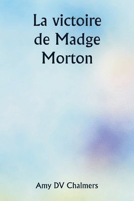 La victoire de Madge Morton 1