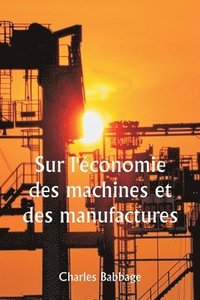 bokomslag Sur l'conomie des machines et des manufactures