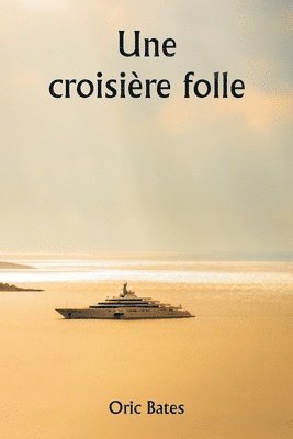 bokomslag Une croisire folle