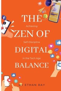 bokomslag The Zen of Digital Balance