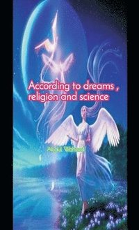 bokomslag According to the dreams Religion and Science