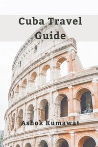 bokomslag Cuba Travel Guide