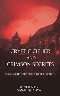 bokomslag Cryptic Ciphers and Crimson Secrets