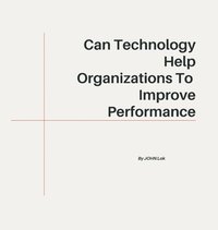 bokomslag Can Technology Help Organizations To