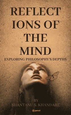 Shantanu S Khandare, Shantanu S. Khandare - Reflections of the Mind, Häftad