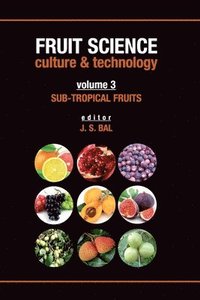 bokomslag Sub-Tropical Fruits: Vol.03: Fruit Science Culture & Technology