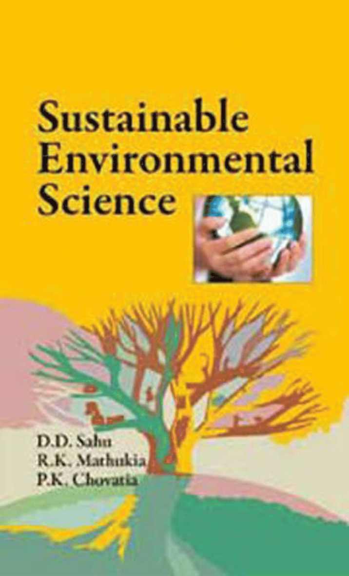 D.D.Sahu, R.K. Mathuki, P.K. Chovatia - Sustainable Environmental Science, Häftad