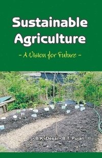 bokomslag Sustainable Agriculture: A Vision for Future