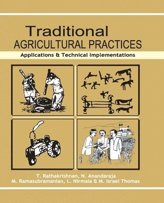 bokomslag Traditional Agricultural Practices: Applications and Technical Implementations