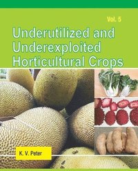 bokomslag Underutilized and Underexploited Horticultural Crops: Vol 05