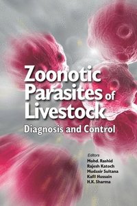 bokomslag Zoonotic Parasites of Livestock: Diagnosis and Control