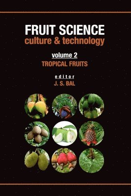 Tropical Fruits: Vol.02: Fruit Science Culture & Technology 1