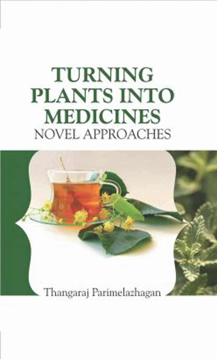 Parimelazhgan Thangaraj - Turning Plants Into Medicines, Häftad