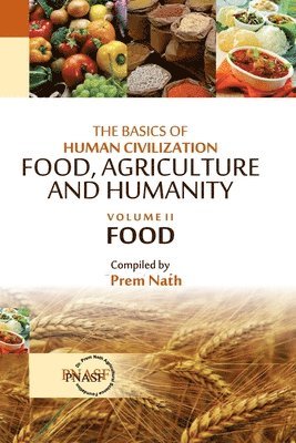 bokomslag The Basics of Human Civilization: Food, Agriculture and Humanity: Vol.02 Food